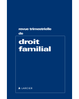Revue trimestrielle de droit familial (<EM>Rev. trim. dr. fam.</EM>)