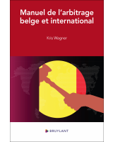 Manuel de l'arbitrage belge et international