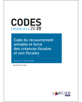 Code essentiel - Code du recouvrement amiable et forcé des créances fiscales et non fiscales