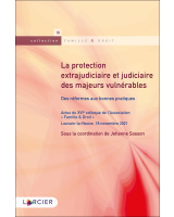 La protection extrajudiciaire et judiciaire des majeurs vulnérables