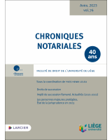 Chroniques notariales. Volume 76