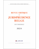 Revue critique de jurisprudence belge 2022/4