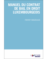 Manuel du contrat de bail en droit luxembourgeois