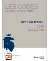 Code Larcier Luxembourg – Droit du travail 2023