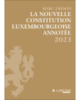 La nouvelle Constitution luxembourgeoise annotée
