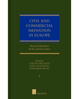 Civil and Commercial Mediation in Europe, vol. I