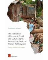 Justiciability of Economic, Social and Cultural Rights in the African Regional Human Rights System
