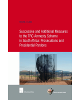 Successive and Additional Measures to the TRC Amnesty Scheme in South Africa: