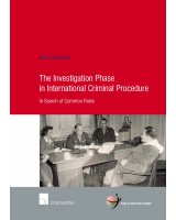 The Investigation Phase in International Criminal Procedure