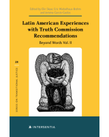 Latin American Experiences with Truth Commission Recommendations: Beyond Words Vol. II