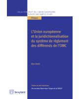 L'Union européenne et la juridictionnalisation du système de règlement des différends de l'OMC