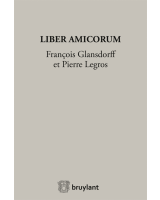 Liber Amicorum François Glansdorff et Pierre Legros