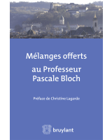 Mélanges offerts au Professeur Pascale Bloch