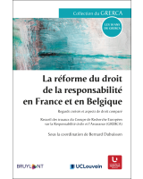 La réforme du droit de la responsabilité en France et en Belgique