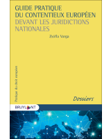 Guide pratique du contentieux européen devant les juridictions nationales
