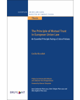 The Principle of Mutual Trust in European Union Law