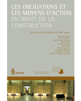 Les obligations et les moyens d'action en droit de la construction