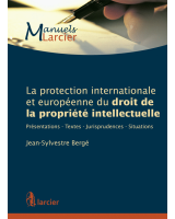 La protection internationale et européenne du droit de la propriété intellectuelle