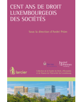 Cent ans de droit luxembourgeois des sociétés