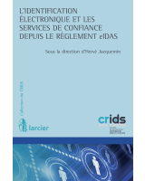 L'identification électronique et les services de confiance depuis le règlement eIDas