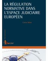La régulation normative dans l'espace judiciaire européen