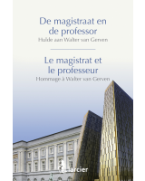 De magistraat en de professor – Hulde aan Walter van Gerven – Le magistrat et le professeur – Hommage à Walter van Gerven
