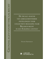 De fiscale analyse van gereglementeerde instellingen voor collectieve beleggingen naar Belgisch recht in een Europese context