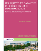 Les sûretés et garanties du crédit en droit luxembourgeois