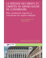 La défense des droits et libertés au Grand-Duché de Luxembourg