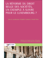La réforme du droit belge des sociétés, un exemple à suivre pour le Luxembourg ?