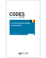 Code essentiel – La Constitution belge coordonnée - De gecoördineerde Belgische Grondwet