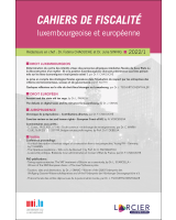 Cahiers de fiscalité luxembourgeoise et européenne