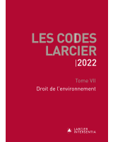 Code Larcier – Tome VII – Droit de l'environnement