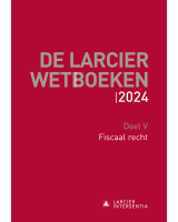 De Larcier Wetboeken – Deel V: Fiscaal recht