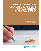 Premier commentaire de la loi du 27 juin 2018 portant réforme du droit du divorce