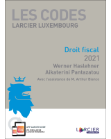 Code Larcier Luxembourg – Droit fiscal 2021