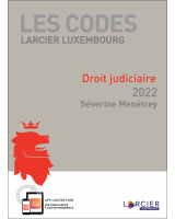 Code Larcier Luxembourg – Droit judiciaire – 2022