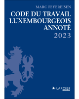 Code du travail luxembourgeois annoté 2023