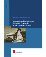 Supranational Criminology: Towards a Criminology of International Crimes