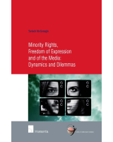 Minority Rights, Freedom of Expression and of the Media: Dynamics and Dilemmas