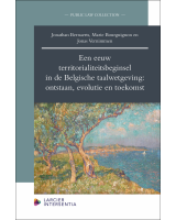 Een eeuw territorialiteitsbeginsel in de Belgische taalwetgeving: ontstaan, evolutie en toekomst