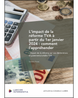 L’impact de la réforme TVA à partir du 1er janvier 2024 : comment l’appréhender ?