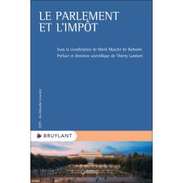 Le Parlement et l'impôt ~ Ouvrage ~ Larcier-Intersentia
