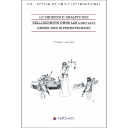 Le principe d'égalité des belligérants dans les conflits armés non