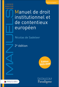 Manuel de droit institutionnel et de contentieux européen