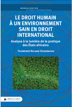 Le droit humain &agrave; un environnement sain en droit international