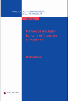 Manuel de r&eacute;gulation bancaire et financi&egrave;re europ&eacute;enne
