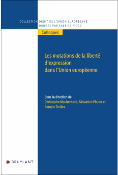 Les mutations de la liberté d'expression dans l'Union européenne