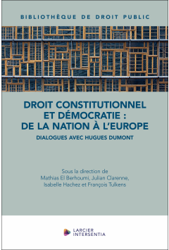 Droit constitutionnel et démocratie : de la nation à l’Europe