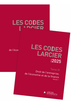 Code Larcier – Tome III – Droit de l’entreprise, de l’économie et de la finance